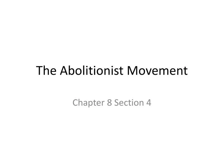 the abolitionist movement