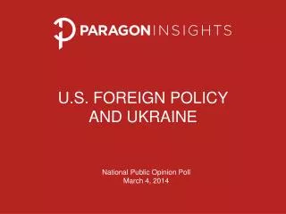 U.S. Foreign Policy and Ukraine