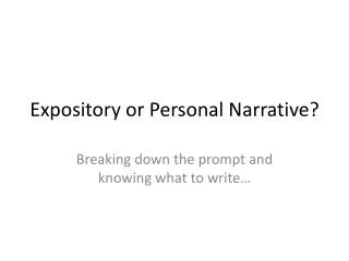 Expository or Personal Narrative?