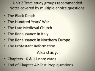 Unit 2 Test: study groups recommended Notes covered by multiple-choice questions: