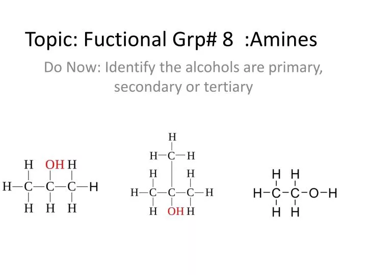 topic fuctional grp 8 amines