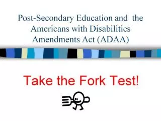 Post-Secondary Education and the Americans with Disabilities Amendments Act (ADAA)