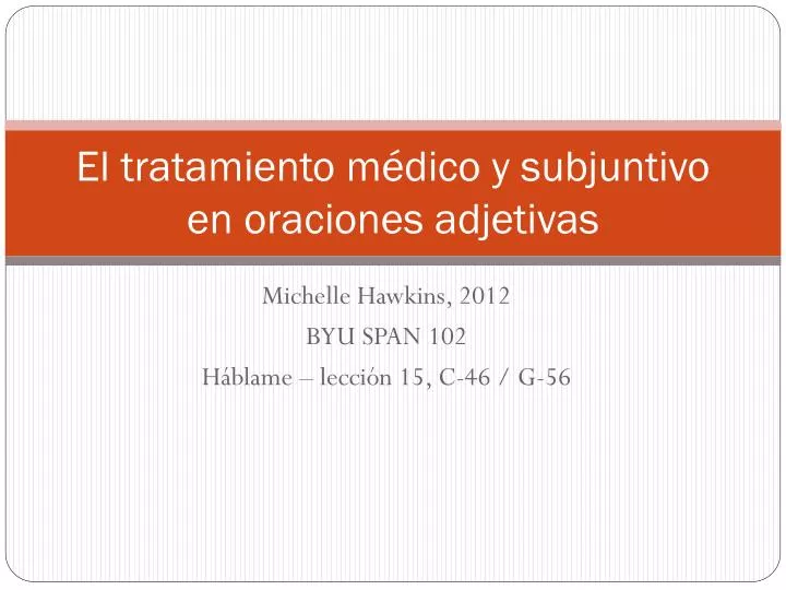 el tratamiento m dico y subjuntivo en oraciones adjetivas