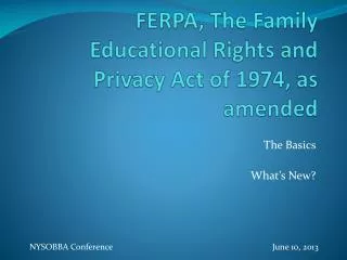FERPA, The Family Educational Rights and Privacy Act of 1974, as amended