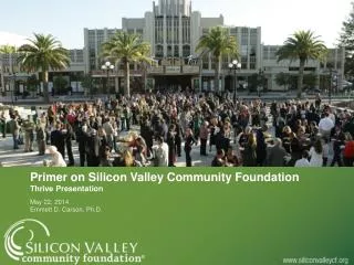 Primer on Silicon Valley Community Foundation Thrive Presentation