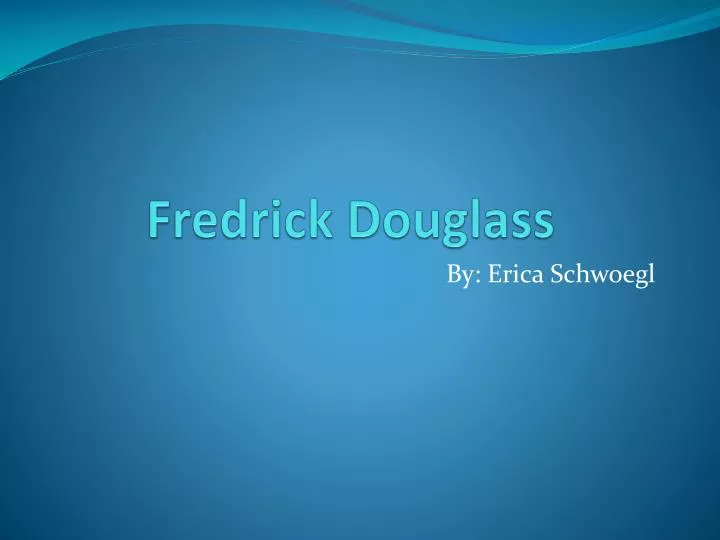 fredrick douglass