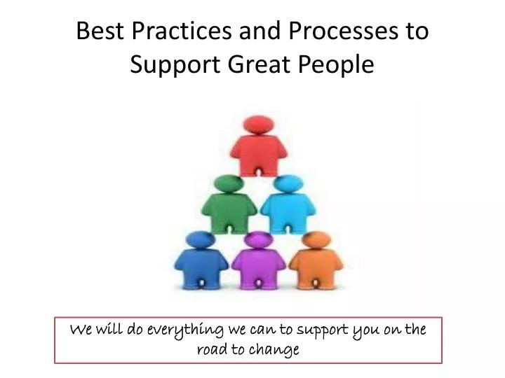 best practices and processes to support great people