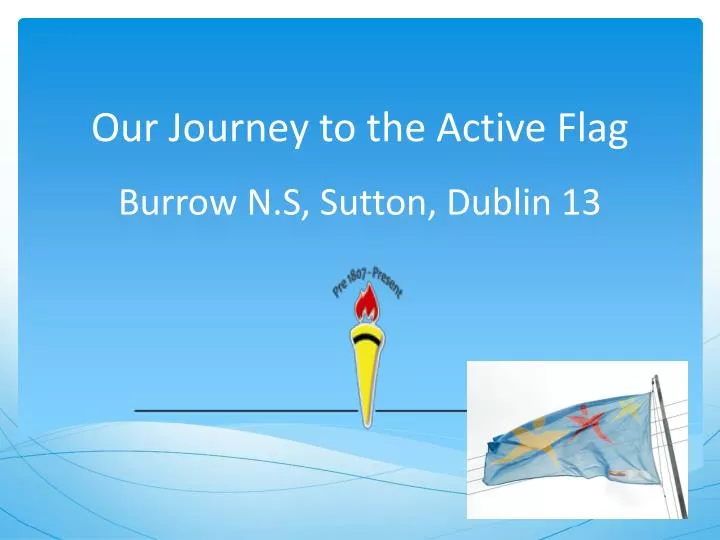 our journey to the active flag