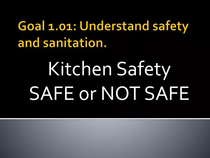 kitchen safety safe or not safe