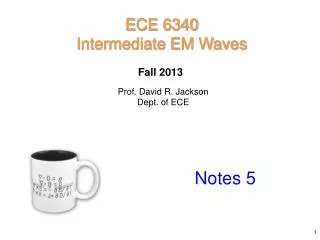 Prof. David R. Jackson Dept. of ECE