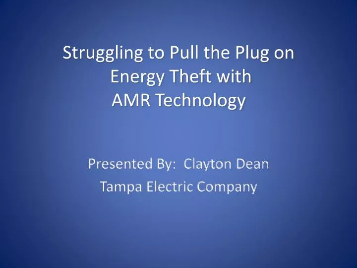 struggling to pull the plug on energy theft with amr technology