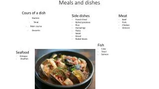 Meals and dishes