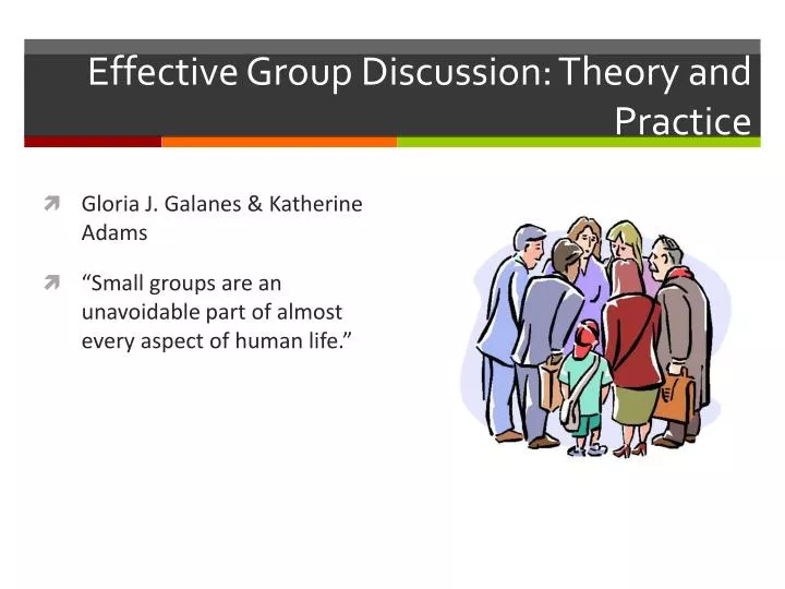 effective group discussion theory and practice