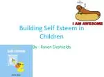 Building Self Esteem in Children - slide 1