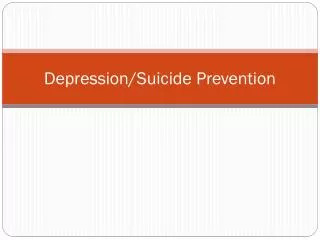 Depression/Suicide Prevention
