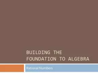 Building the Foundation to Algebra