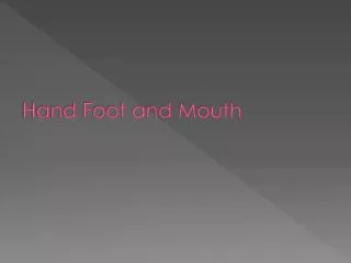 Hand Foot and Mouth