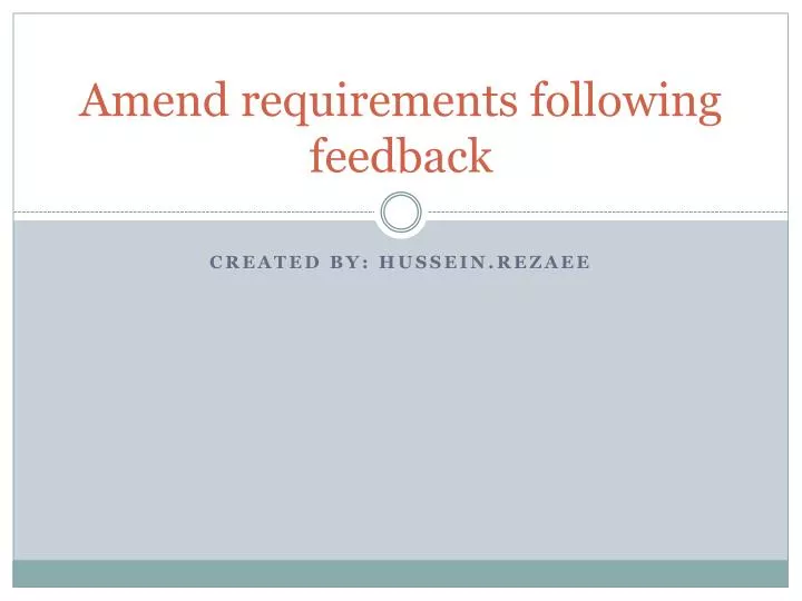 amend requirements following feedback