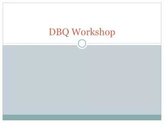 DBQ Workshop