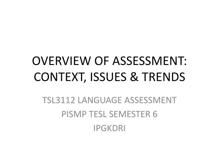 overview of assessment context issues trends