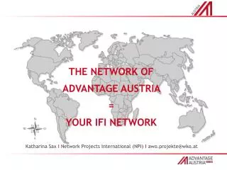THE NETWORK OF ADVANTAGE AUSTRIA = YOUR IFI NETWORK