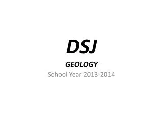 DSJ GEOLOGY