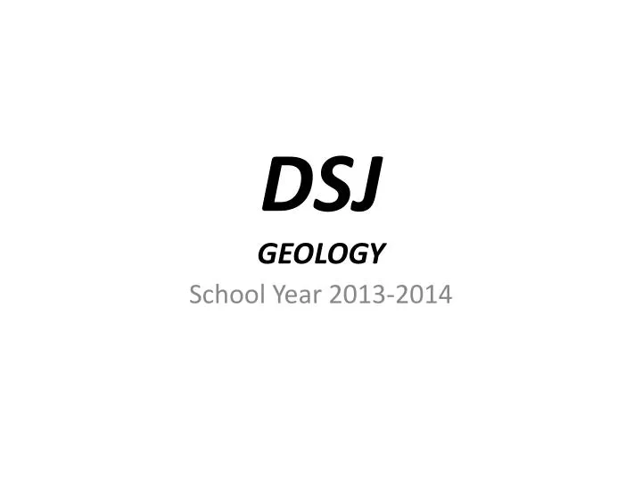 dsj geology