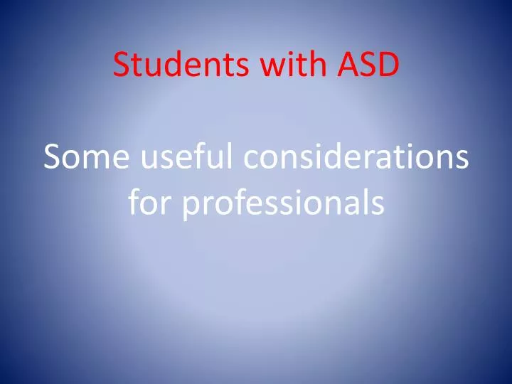 students with asd some useful considerations for professionals