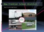New Frontier School District - slide 1