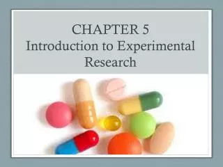 CHAPTER 5 Introduction to Experimental Research