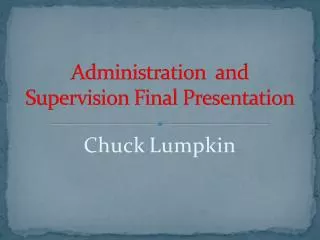 Administration and Supervision Final Presentation