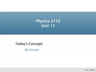 Physics 2112 Unit 11