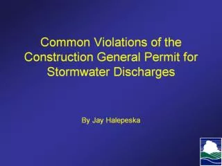 Common Violations of the Construction General Permit for Stormwater Discharges