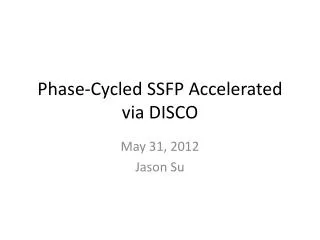 Phase-Cycled SSFP Accelerated via DISCO
