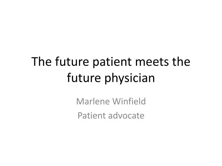 the future patient meets the future physician