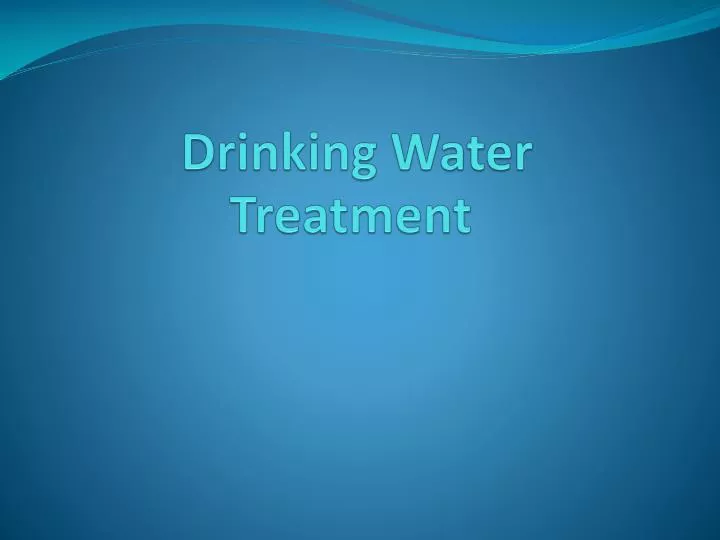 drinking water treatment