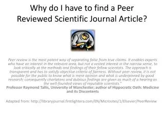 Why do I have to find a Peer Reviewed Scientific Journal Article?