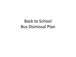 Back to School Bus Dismissal Plan