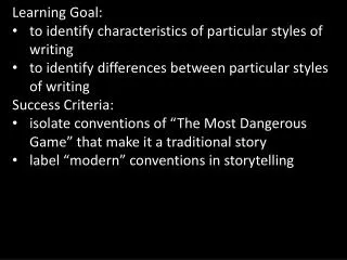 Learning Goal: to identify characteristics of particular styles of writing