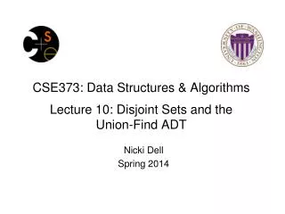 CSE373: Data Structures &amp; Algorithms Lecture 10: Disjoint Sets and the Union-Find ADT