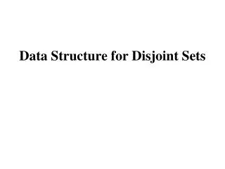 data structure for disjoint sets