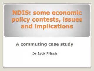 NDIS: some economic policy contests, issues and implications