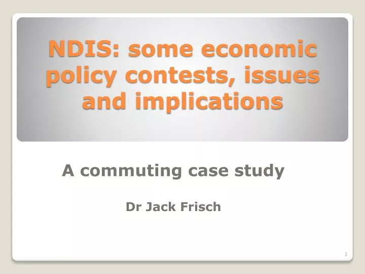 ndis some economic policy contests issues and implications