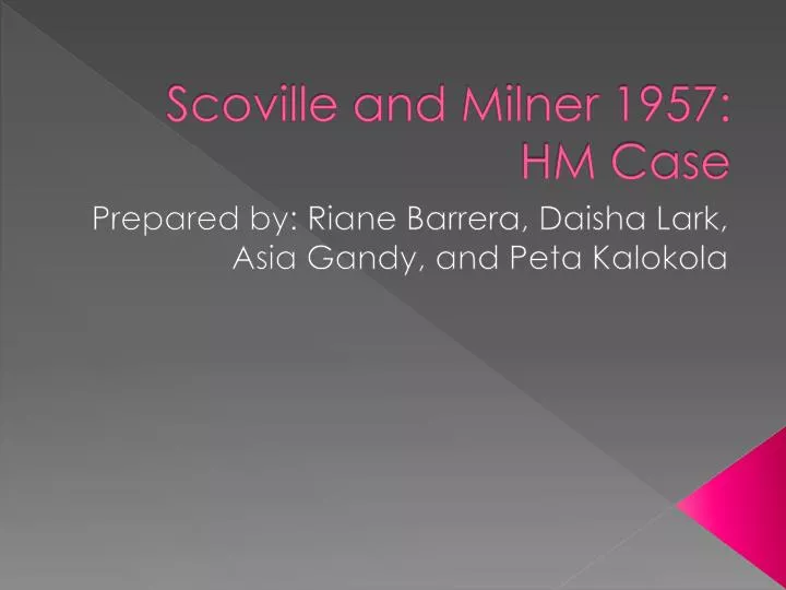 scoville and milner 1957 hm case