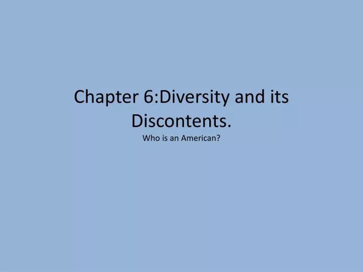 chapter 6 diversity and its discontents who is an american