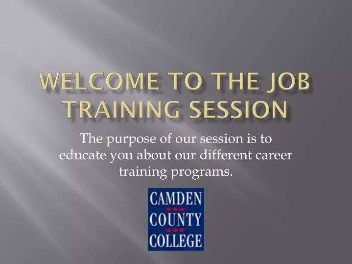 welcome to the job training session