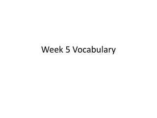 Week 5 Vocabulary