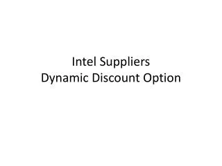 Intel Suppliers Dynamic Discount Option