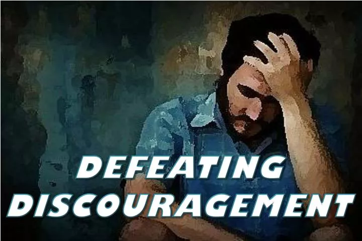 defeating discouragement