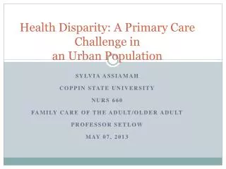 Health Disparity: A Primary Care Challenge in an Urban Population